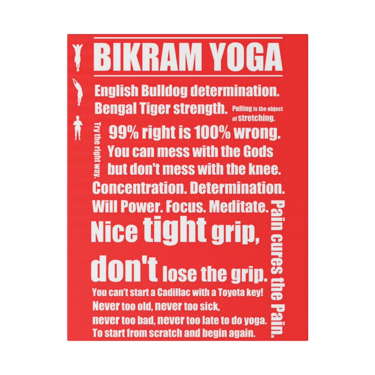 Bikramisms Matte Canvas, Stretched, 0.75"