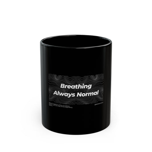 Breathing Always Normal Mug (11oz, 15oz)