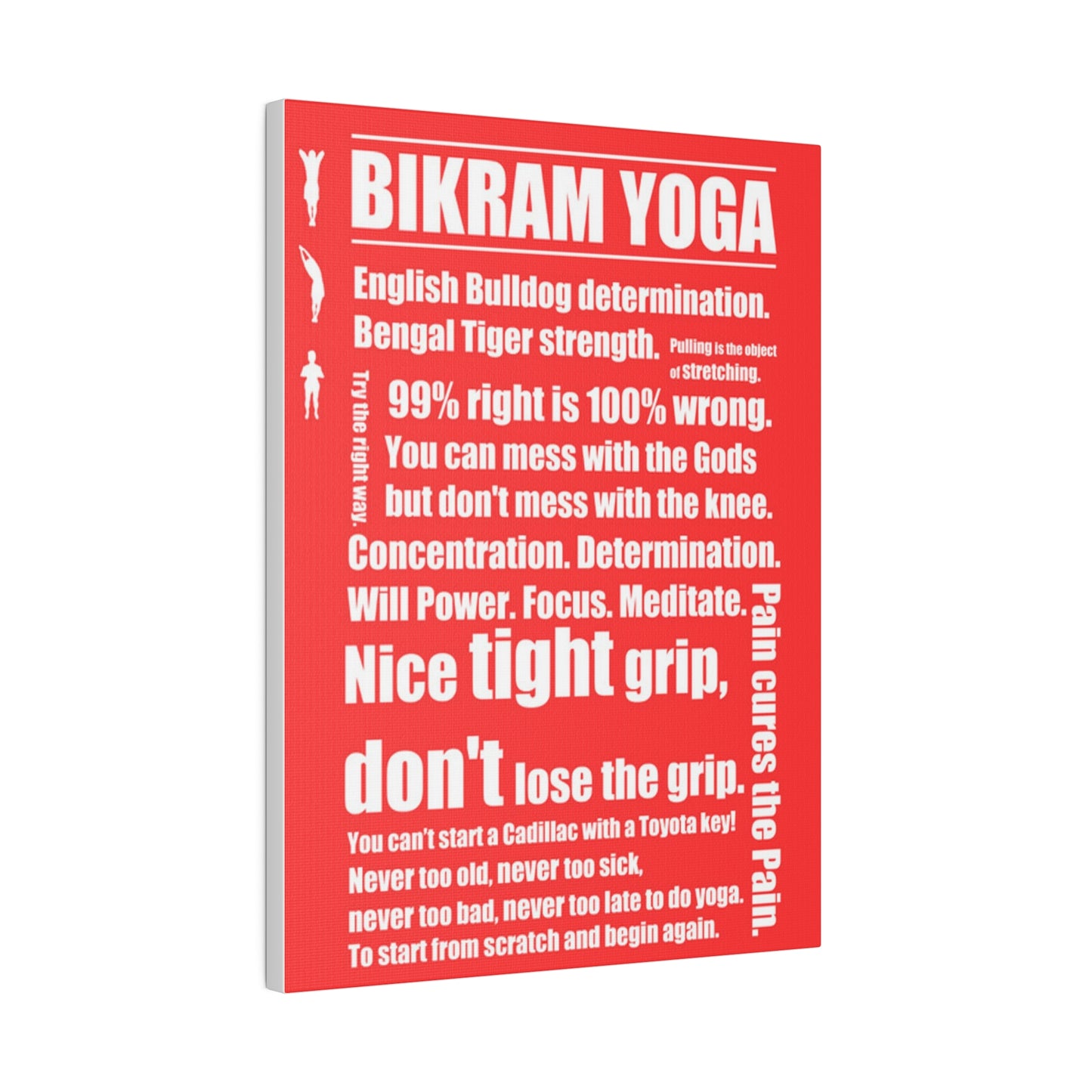 Bikramisms Matte Canvas, Stretched, 0.75"